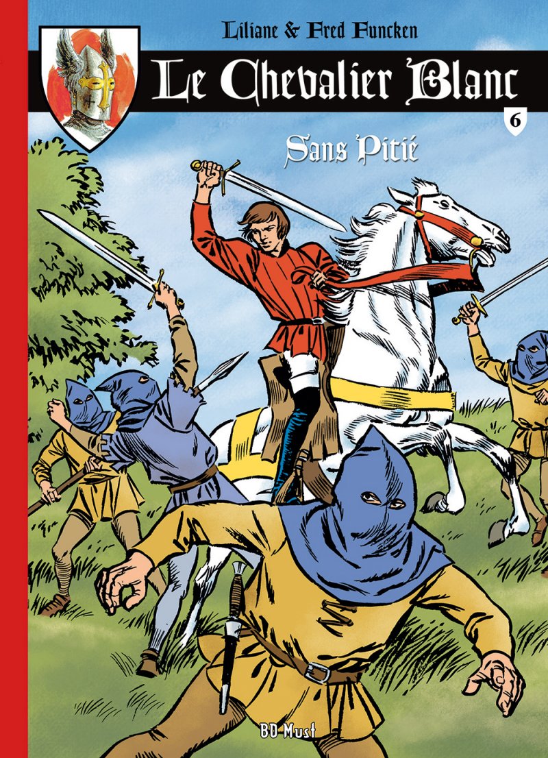 Chevalier Blanc, Tome 6, T6 Sans Pitié BD Must éditions