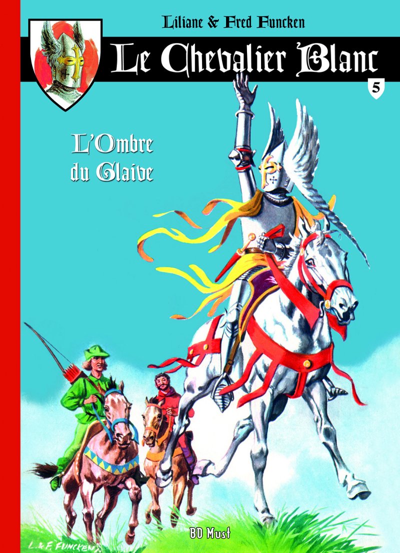Chevalier Blanc, Intégrale, Intégrale en 12 albums Chevalier Blanc BD Must éditions